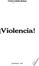 Violencia!