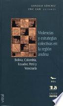 Violencia y estrategias colectivas en la región andina