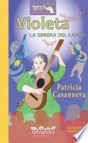 Violeta. La obrera del canto