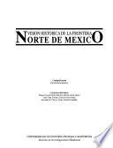 Visión histórica de la frontera norte de México