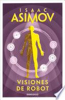 Visiones de robot (Serie de los robots 1)