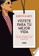 Vístete para tu mejor vida