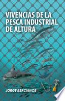 Vivencias de la pesca industrial de altura