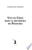 Viví en Chile bajo la dictadura de Pinochet