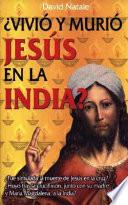 Vivió y murió Jesús en la India?