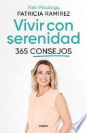 Vivir con serenidad. 365 consejos