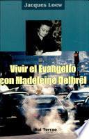 Vivir el Evangelio Con Madeleinedebrel