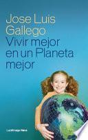 Vivir mejor en un planeta mejor