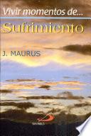 VIVIR MOMENTOS DE SUFRIMIENTO