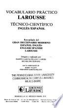 Vocabulario práctico Larousse, técnico-científico, inglés/español