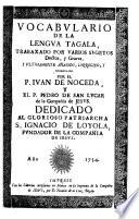 Vocabvlario De La Lengva Tagala, Trabaxado Por Varios Svgetos Doctos, y Graves, Y Vltimamente Anadido, Corregido, Y Coordinado