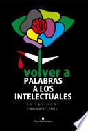Volver a palabra a los intelectuales