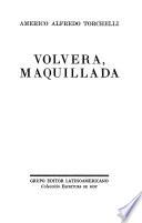 Volverá, maquillada