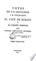 Votos de un solitario y su continuación, el café de Surate y la cabaña indiana, 2