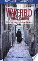 Wakefield y Otros Cuentos