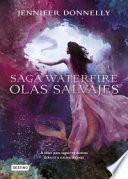Waterfire 2. Olas salvajes
