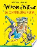 Winnie Y Wilbur. La Computadora Nueva (Nueva Edición)