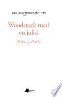 Woodstock road en julio
