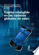 World Intellectual Property Report 2017 – Intangible Capital in Global Value Chains (Spanish version)