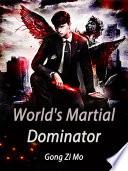 World's Martial Dominator