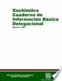 Xochimilco. Cuaderno de información básica delegacional 1990