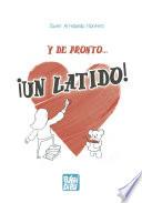 Y de pronto... ¡Un latido!