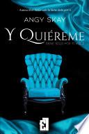 Y quiéreme