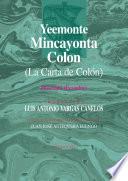 Yeemonte Mincayonta Colon (La Carta de Colón)