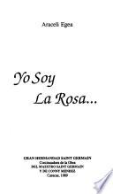 Yo soy la rosa--