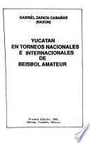 Yucatán en torneos nacionales e internacionales de beisbol amateur