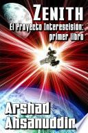 Zenith - El Proyecto Interescisión: primer libro