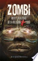 Zombi. Mito y realidad de la religión Vudú